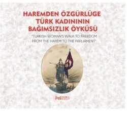 Haremden Özgürlüğe Türk Kadınının Bağımsızlık Öyküsü - Nerka Grup