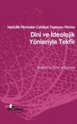 Haricilik Fikrinden Cahiliye Toplumu Fikrine - Dini ve İdeolojik Yönleriyle Tekfir - Ümmülkura