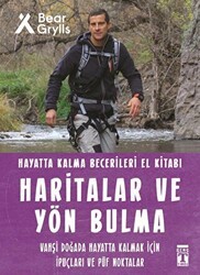 Haritalar ve Yön Bulma - Hayatta Kalma Becerileri El Kitabı 12 - Genç Timaş