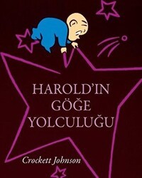 Harold`ın Göğe Yolculuğu - Can Çocuk Yayınları