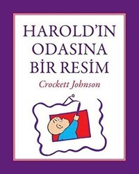 Harold`ın Odasına Bir Resim - Can Çocuk Yayınları