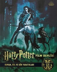 Harry Potter Film Dehlizi 1: Orman, Göl ve Gök Yaratıkları - Teras Kitap