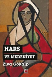 Hars ve Medeniyet - Elips Kitap