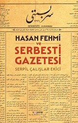 Hasan Fehmi ve Serbesti Gazetesi - Kopernik Kitap
