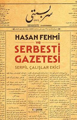 Hasan Fehmi ve Serbesti Gazetesi - 1