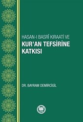 Hasan-ı Basri Kıraati ve Kur’an Tefsirine Katkısı - Marmara Üniversitesi İlahiyat Fakültesi Vakfı