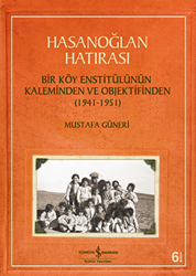 Hasanoğlan Hatırası - İş Bankası Kültür Yayınları