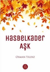 Hasbelkader Aşk - Elpis Yayınları