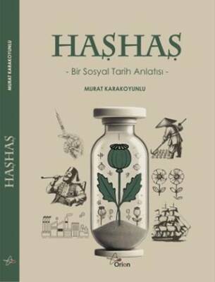 Haşhaş: Bir Sosyal Tarih Anlatısı - 1