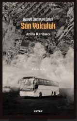 Hasreti Dinmeyen Şehre Son Yolculuk - Beyan Yayınları