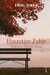 Hasretim Zehir Özlemim Zıkkım Olsun - İkinci Adam Yayınları