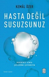 Hasta Değil Susuzsunuz - Ketebe Yayınları