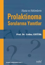 Hasta ve Hekimlerin Prolaktinoma Sorularına Yanıtlar - Nobel Tıp Kitabevi