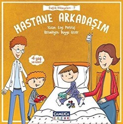 Hastane Arkadaşım - Çamlıca Çocuk Yayınları