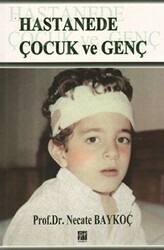 Hastanede Çocuk ve Genç - Gazi Kitabevi