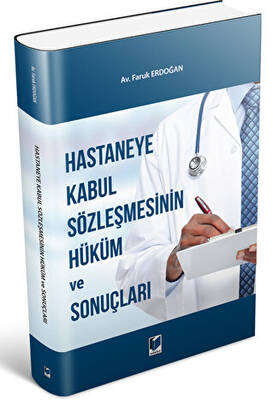 Hastaneye Kabul Sözleşmesinin Hüküm ve Sonuçları - 1