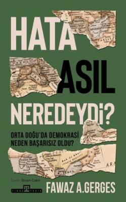 Hata Asıl Neredeydi? Orta Doğu’da Demokrasi Neden Başarısız Oldu? - 1