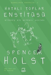 Hatalı Toplar Enstitüsü - Bitmemiş Bir Beyzbol Destanı - Dedalus Kitap