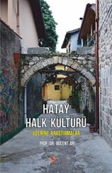 Hatay Halk Kültürü Üzerine Araştırmalar - Kriter Yayınları