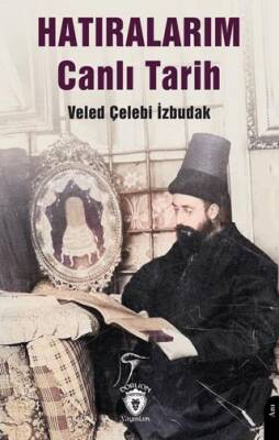 Hatıralarım Canlı Tarih - 1