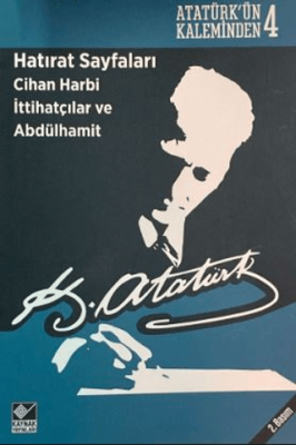 Hatırat Sayfaları: Cihan Harbi İttihatçılar ve Abdülhamit - 1