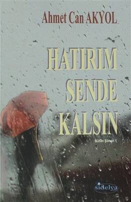 Hatırım Sende Kalsın - Bütün Şiirleri 1 - 1