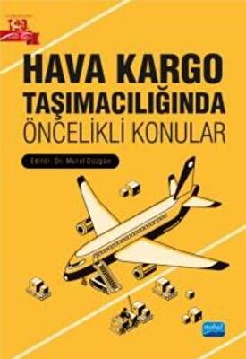 Hava Kargo Taşımacılığında Öncelikli Konular - 1
