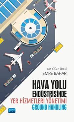 Hava Yolu Endüstrisinde Yer Hizmetleri Yönetimi Ground Handling - 1