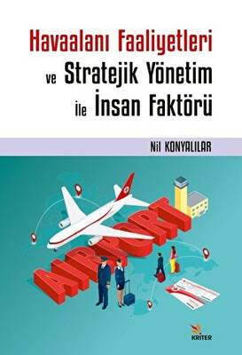 Havaalanı Faaliyetleri ve Stratejik Yönetim İle İnsan Faktörü - 1