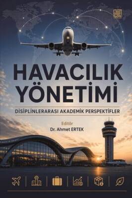 Havacılık Yönetimi Disiplinlerarası Akademik Perspektifler - 1