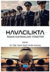 Havacılıkta İnsan Kaynakları Yönetimi - Nobel Akademik Yayıncılık