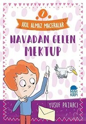 Havadan Gelen Mektup - Akıl Almaz Maceralar 2 - Mavi Kirpi Yayınları