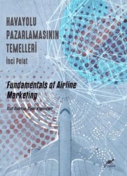 Havayolu Pazarlamasının Temelleri - Paradigma Akademi Yayınları