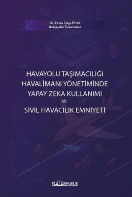 Havayolu Taşımacılığı Havalimanı Yönetiminde Yapay Zeka Kullanımı ve Sivil Havacılık Emniyeti - 1
