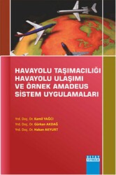Havayolu Taşımacılığı Havayolu Ulaşımı Ve Örnek Amadeus Sistem Uygulamaları - Detay Yayıncılık