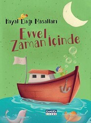 Hayal Dağı Masalları 3 – Evvel Zaman İçinde - Çamlıca Çocuk Yayınları