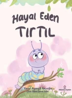Hayal Eden Tırtıl - 1