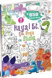 Hayal Et, Çiz, Boya ve Süsle 2 - Yumurcak Yayınları