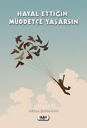 Hayal Ettiğin Müddetçe Yaşarsın - Tilki Kitap