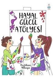 Hayal Gücü Atölyesi - Luna Çocuk Yayınları