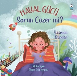 Hayal Gücü Sorun Çözer mi? - Luna Çocuk Yayınları