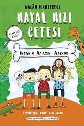 Hayal Hızı Çetesi - İnsanın Atasını Arıyor - Bilim ve Gelecek Kitaplığı