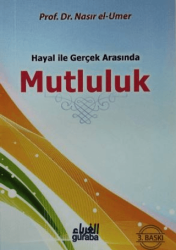 Hayal ile Gerçek Arasında Mutluluk - Guraba Yayınları
