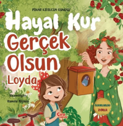 Hayal Kur Gerçek Olsun Loyda - Çıra Çocuk Yayınları