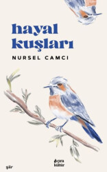 Hayal Kuşları - Çıra Yayınları