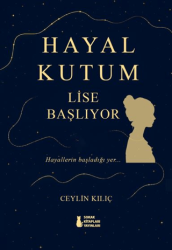 Hayal Kutum - Lise Başlıyor - Sokak Kitapları Yayınları