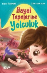 Hayal Tepelerine Yolculuk - 1