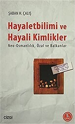 Hayalet Bilimi ve Hayali Kimlikler - Çizgi Kitabevi Yayınları