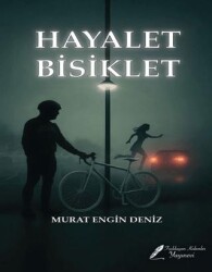 Hayalet Bisiklet - Fısıldayan Kalemler Yayınevi