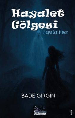 Hayalet Gölgesi – Hayalet Lider - 1